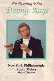 An Evening with Danny Kaye and the New York Philharmonic 1981 one on netflix