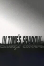 In Time’s Shadow 1995 one on netflix