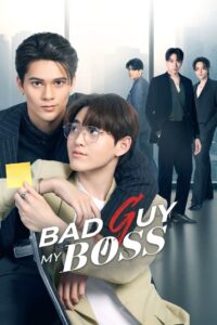 Bad Guy My Boss 2024 on Online Series