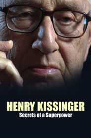 Henry Kissinger: Secrets of a Superpower 2008 one on netflix