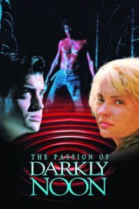 The Passion of Darkly Noon 1995 one on netflix