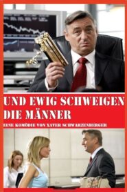 Und ewig schweigen die Männer 2008 one on netflix