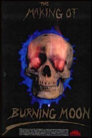 The Making of Burning Moon 1992 one on netflix