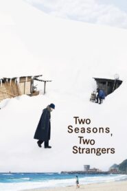 Two Seasons, Two Strangers 2025 one on netflix