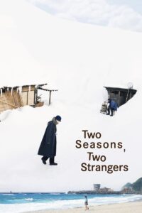 Two Seasons, Two Strangers 2025 one on netflix