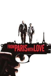 From Paris with Love 2010 one on netflix