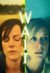 The Wait 2013 one on netflix