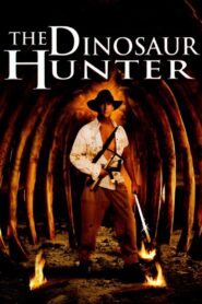 The Dinosaur Hunter 2000 one on netflix