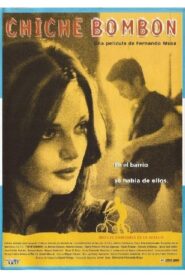 Chiche Bombon 2004 one on netflix