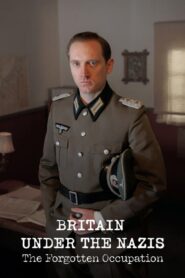 Britain Under the Nazis: The Forgotten Occupation 2025 on Online Series