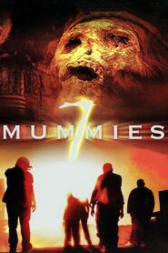 7 Mummies 2006 one on netflix