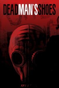 Dead Man’s Shoes 2004 one on netflix