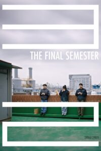 The Final Semester 2025 one on netflix
