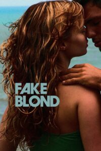 Fake Blonde 2007 one on netflix