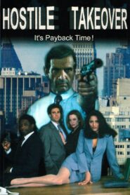 Hostile Takeover 1997 one on netflix