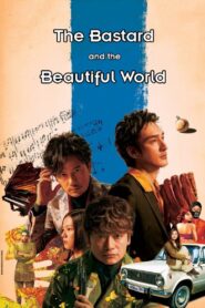 The Bastard and the Beautiful World 2018 one on netflix