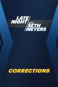 Late Night with Seth Meyers: Corrections 2021 on Online Series