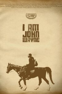 I Am John Wayne 2012 one on netflix