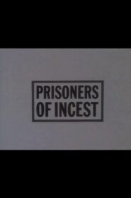 Prisoners of Incest 1984 one on netflix