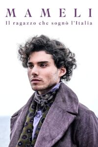 Mameli – The Boy Who Dreamed of Italy 2024 on Online Series