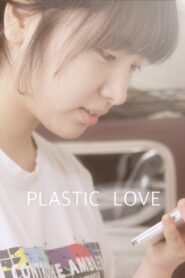 Plastic Love 2017 one on netflix