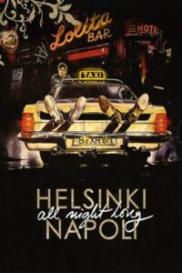 Helsinki Napoli All Night Long 1987 one on netflix
