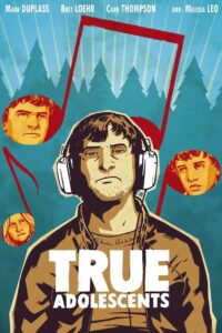 True Adolescents 2009 one on netflix