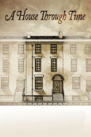 A House Through Time 2018 on Online Series