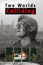 Two Worlds Colliding 2004 one on netflix