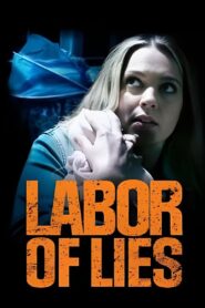 Labor of Lies 2021 one on netflix