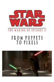 From Puppets to Pixels: Digital Characters in ‘Episode II’ 2002 one on netflix