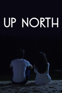 Up North 2017 one on netflix
