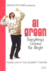 Al Green: Everything’s Gonna Be Alright 1991 one on netflix