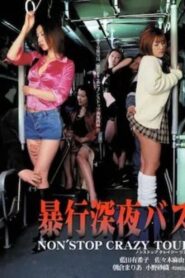 Violent Late Night Bus non’stop crazy tour 2001 one on netflix